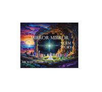 MIRROR MIRROR: POEM STORY Full COLOR Illustrations