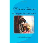 Mirror Mirror: The Legend of Snow White