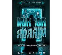 Mirror, Mirror (Twisted Ever After)