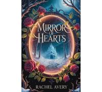 Mirror of Hearts: 1 (The Cursed Kings Fairy Tales)