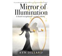 Mirror of Illumination: A Heart Recaptured, A Soul Reborn: 3 (Feast of Men Trilogy)