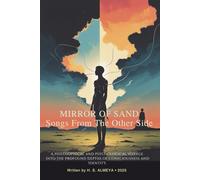 MIRROR OF SAND: Songs from the Other Side: A Philosophical and Psychological Voyage into the Profound Depths of Consciousness and Identity