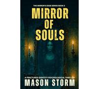 Mirror of Souls: A Fractured Identity Psychological Thriller (The Mirror's Edge)