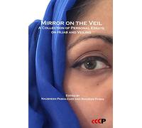 Mirror on the Veil: A Collection of Personal Essays on Hijab and Veiling (International Cultural Studies)