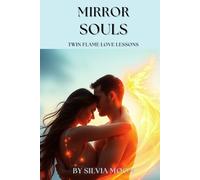 Mirror Souls: Twin Flame Love Lessons Book 3 (Twin Flame Mirror Souls)