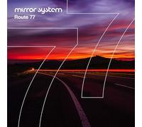 MIRROR SYSTEM - Route 77