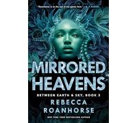 Mirrored Heavens: 3 (Between Earth and Sky)