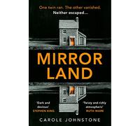 Mirrorland: the dark and twisty fiction debut from 2022's new voice in psychological suspense