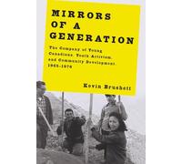 Mirrors of a Generation: The Company of Young Canadians, Youth Activism, and Community Development, 1965-1976