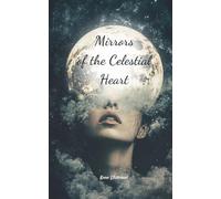 Mirrors of the Celestial Heart