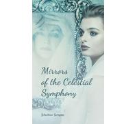 Mirrors of the Celestial Symphony