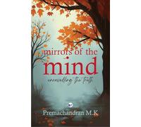 Mirrors of the Mind: Unravelling The Truth