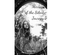 Mirrors of the Silent Journey