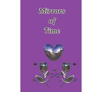 Mirrors of Time: Journal Diary Planner For Her for him for them