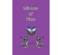 Mirrors of Time: Journal Diary Planner For Her for him for them