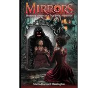 Mirrors Shattered Horrors of a True Love’s Reflection