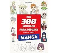 Mis 300 Modelos Para Dibujar Paso A Paso. Manga