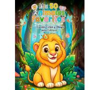 Mis 50 Animales Favoritos: Cuentos Cortos y Dibujos para Colorear