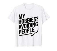 Mis aficiones Evitar a la Gente Humor introvertido Divertido Camiseta