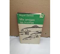 MIS AMIGAS LAS TRUCHAS (SIN COLECCION)