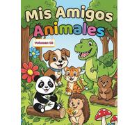 Mis Amigos Animales - Volumen 3: Libro para Colorear de Animales Lindos para Niños de 3 a 6 Años