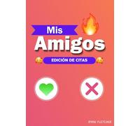 Mis Amigos (Edición Citas): Desliza a la derecha para la amistad | El libro de recuerdos al estilo de app de citas analógica para adultos | 50 páginas ... apreciar | Creativo, hilarante e inolvidable