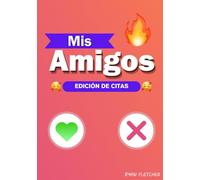 Mis Amigos (Edición Citas): Desliza a la derecha para la amistad | El libro de recuerdos al estilo de app de citas analógica para adultos | 50 páginas ... apreciar | Creativo, hilarante e inolvidable