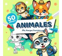 Mis Amigos Fantásticos - Mascotas Disfrazadas: Una aventura muy divertida con animalitos súper tiernos