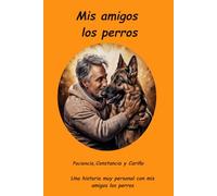 Mis amigos los perros