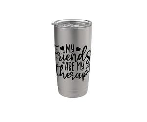 Mis amigos son mi terapia, divertida amistad, mejor amiga de cumpleaños Vaso térmico de acero inoxidable de doble pared