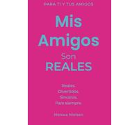 Mis Amigos Son Reales: 13-15 años | Secretos, drama, recuerdos y todo lo que no dices en voz alta (My Friends Book)