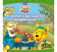 Mis Amigos Tigger y Pooh. El misterio del cuento desaparecido (Mis amigos Tigger & Pooh / Libros de lectura)