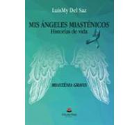 Mis Ángeles Miasténicos (Historias de vida)