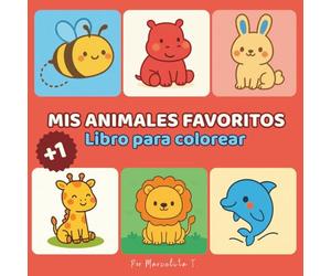 MIS ANIMALES FAVORITOS: Libro para colorear