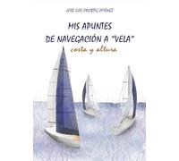 MIS APUNTES DE NAVEGACION A VELA | Jose Luis Orobitg Jimenez