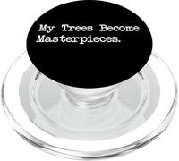 Mis árboles se convierten en obras maestras Citas divertidas de la naturaleza de la carpintería PopSockets PopGrip para MagSafe