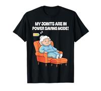 Mis articulaciones están en Modo de Ahorro de energía Diseño Divertido Camiseta