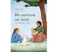 Mis aventuras con Jesús: Los recuerdos de Jasid (Libros Ilustrados)