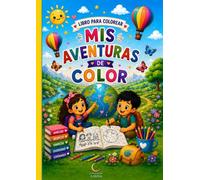 Mis aventuras de color: libro para colorear
