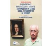 MIS AVENTURAS INVESTIGADORA Y DOCENTE LUCHANDO POR UN ESTAD