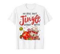 Mis Campanas no tintinean sin café, Amante del café navideño Camiseta