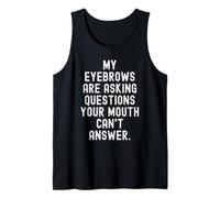 mis Cejas están Haciendo Preguntas sarcástico Ingenioso observador Camiseta sin Mangas