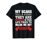 Mis Cicatrices cuentan una Historia Batalla Cicatrices Camiseta