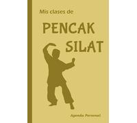 MIS CLASES DE PENCAK SILAT: Agenda de Artes Marciales (Agendas Deportivas)