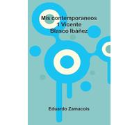 Mis Contemporaneos; 1 Vicente Blasco Ibáñez