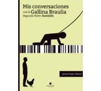 Mis conversaciones con la gallina Braulia. Segunda Parte: Sumisión