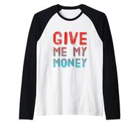 Mis Cotizaciones Dinero Amor Y Dinero Amo El Dinero Dame Mi Dinero Camiseta Manga Raglan