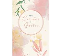 Mis Cuentas y Gastos: Cuaderno de registro de gastos personales y del hogar.