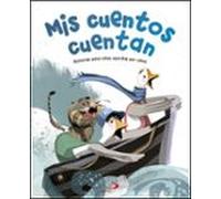 mis cuentos cuentan: historias para niños escritas por niños