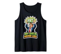 Mis Datos Nunca mienten Gracioso Analista de Datos científico Camiseta sin Mangas